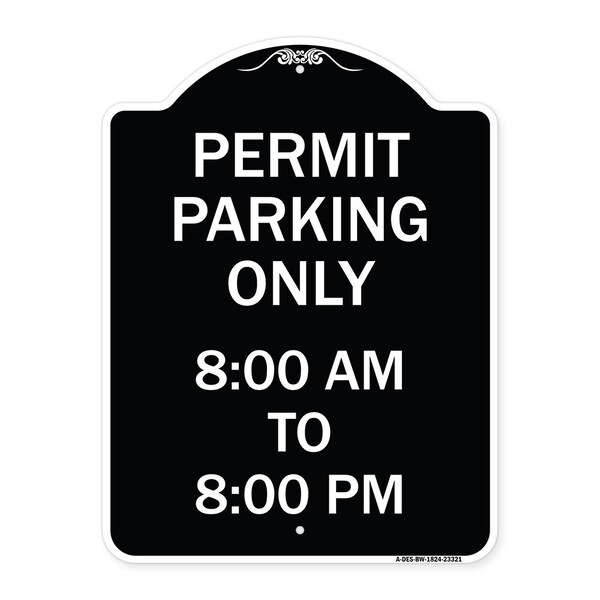 Permit Parking 8-00 Am to 8-00 Pm Heavy-Gauge Aluminum Architectural Sign, 24" x 18", BW-1824-23321